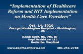 “Implementation of Healthcare Reform and HIT Implementation on Health Care Providers”