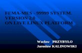 FEMA-MES - 99999 SYSTEM. VERSION 2.0  ON LIVE LINUX PLATFORM