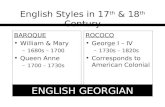 English Styles in 17 th  & 18 th  Century