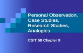 Personal Observation, Case Studies, Research Studies, Analogies