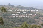 Tradeoff Analysis: From Science to Policy John M. Antle Department of Ag Econ & Econ