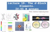 Lecture 19. The  d -Block Elements. IV-VI B groups