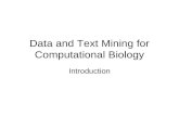Data and Text Mining for Computational Biology