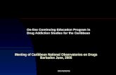 Meeting of Caribbean National Observatories on Drugs Barbados June, 2005