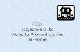 PCD  Objective 2.02 Ways to Prevent Injuries at Home