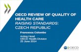 OECD REVIEW OF QUALITY OF HEALTH CARE RAISING STANDARDS :  CZECH REPUBLIC
