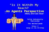“Is It Within My Reach?” - An Agents Perspective Zhisheng Huang, Anton Eliens, and Cees Visser