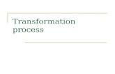 Transformation process