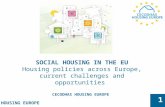 SOCIAL HOUSING IN THE EU Housing policies across Europe, current challenges and opportunities