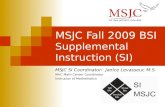 MSJC Fall 2009 BSI Supplemental Instruction (SI)
