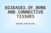DISEASES OF BONE AND CONNECTIVE TISSUES NOREEN BUKHTIARI