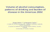 Volume of alcohol consumption, patterns of drinking and burden of disease in the Americas 2002