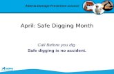 Call Before you dig Safe digging is no accident.