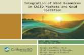 Integration of Wind Resources in CAISO Markets and Grid Operation