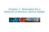 Chapter 1:  Motivation for a Network of Wireless Sensor Nodes