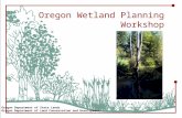 Oregon Wetland Planning Workshop