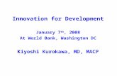 Innovation for Development January 7 th , 2008 At World Bank, Washington DC