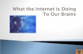 What the Internet is Doing To Our Brains