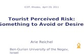 Tourist Perceived Risk:  Something to Avoid or Desire?