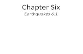Chapter Six Earthquakes 6.1