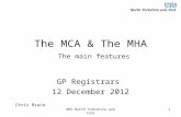 The MCA & The MHA The main features