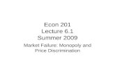 Econ 201 Lecture 6.1 Summer 2009
