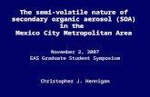 The semi-volatile nature of secondary organic aerosol (SOA) in the  Mexico City Metropolitan Area