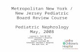 Metropolitan New York / New Jersey Pediatric Board Review Course Pediatric Nephrology May, 2008