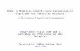 VANET 2004: First ACM Int’l Workshop on Vehicular Ad Hoc Networks