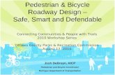 Pedestrian & Bicycle Roadway Design – Safe, Smart and Defendable