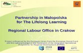 Partnership in Malopolska  for The Life l ong Learning Regional Labour Office in Crakow