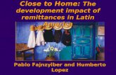 Close to Home:  The development impact of remittances in Latin America