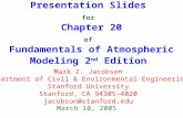Presentation Slides for Chapter 20 of Fundamentals of Atmospheric Modeling 2 nd  Edition