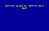 Objective:  Chapter 25- History of Life on Earth