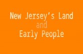 New Jersey’s Land  and  Early People