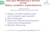 Gas Gain Monitoring e attivita’ all’ISR Status, problemi, organizzazione