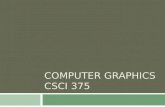 Computer Graphics CSCI 375