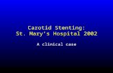 Carotid Stenting: St. Mary’s Hospital 2002