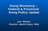 Smog Workshop –  Federal & Provincial  Smog Policy Update