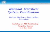 National Statistical System: Coordination United Nations Statistics Division