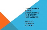 Directions &  Mis -directions in Equity Initiatives Paul C.  gorski 2.28.11
