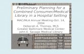 Preliminary Planning for a Combined Consumer/Medical Library in a Hospital Setting