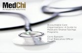 Accountable  Care Organizations:  A Guide to Medicare Shared Savings Programs Gene Ransom