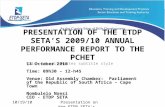 PRESENTATION OF THE ETDP SETA’S 2009/10 ANNUAL PERFORMANCE REPORT TO THE PCHET