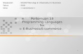 Pertemuan 18  Programming Languages  for E-Business/E-commerce