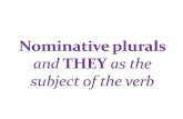 Nominative plurals  and  THEY as the subject of the verb