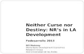 Neither Curse nor Destiny: NR’s in LA Development