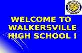 WELCOME TO WALKERSVILLE HIGH SCHOOL !
