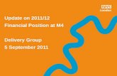 Update on 2011/12 Financial Position at M4 Delivery Group 5 September 2011