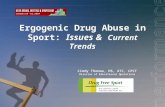 Ergogenic Drug Abuse in Sport:  Issues & Current Trends